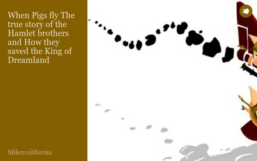 When Pigs fly The true story of the Hamlet brothers and How they saved the King of Dreamland