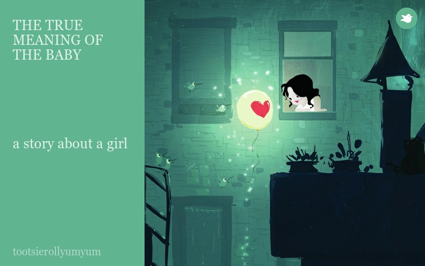 THE TRUE MEANING OF THE BABY 





a story about a girl