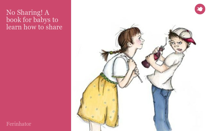 No Sharing! A book for babys to learn how to share