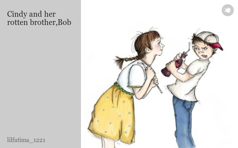 Cindy and her rotten brother,Bob