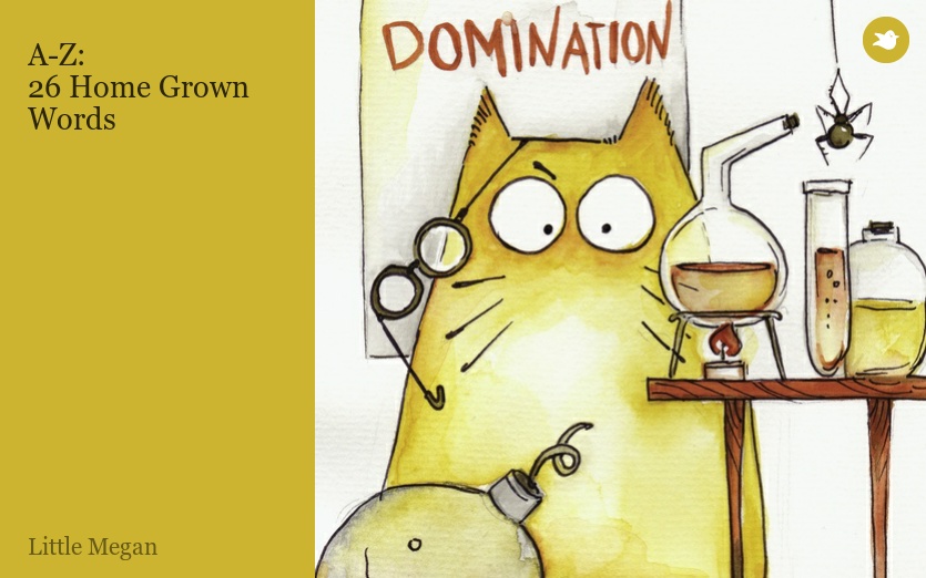 A-Z:
26 Home Grown Words