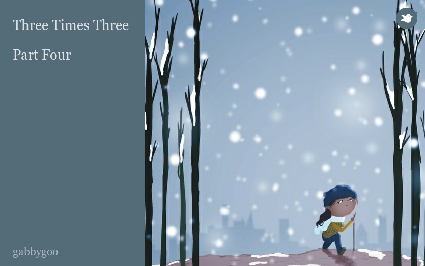 Three Times Three

Part Four