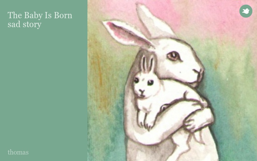 The Baby Is Born sad story