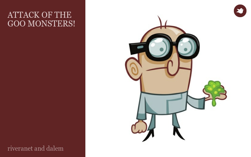ATTACK OF THE GOO MONSTERS!