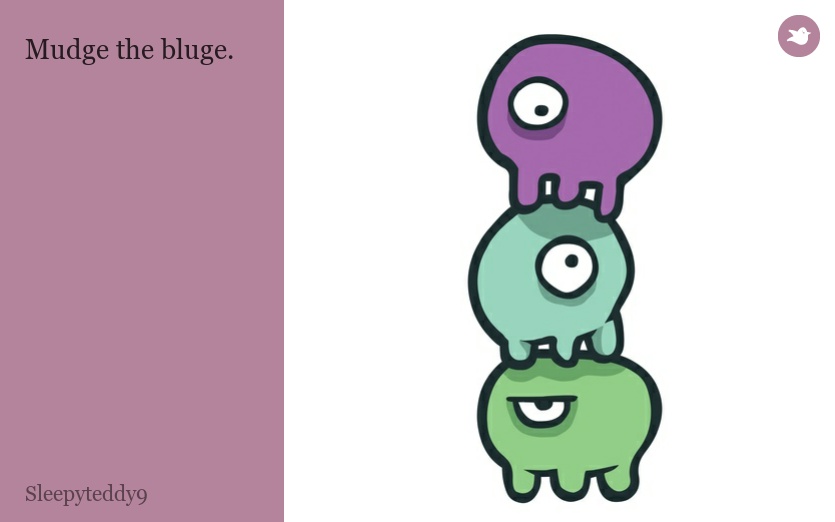 Mudge the bluge.