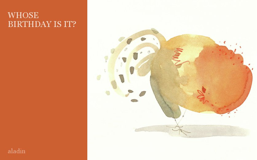 WHOSE BIRTHDAY IS IT? by aladin - Storybird